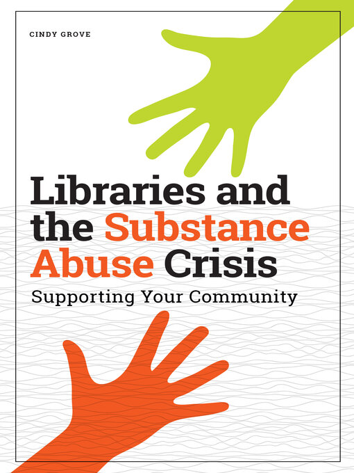 Cover image for Libraries and the Substance Abuse Crisis